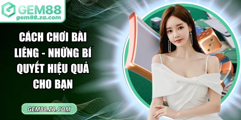 Cách chơi bài Liêng